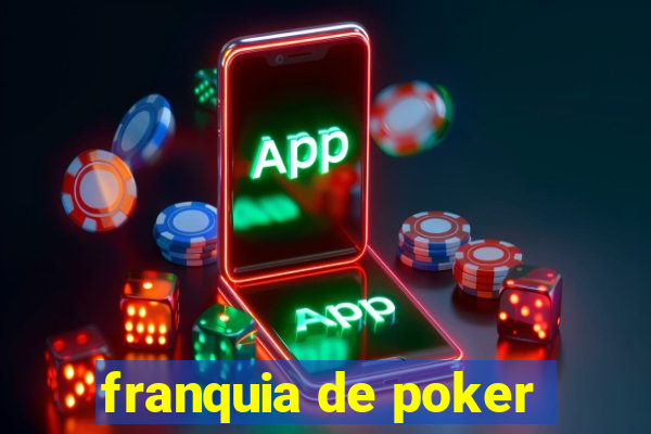 franquia de poker